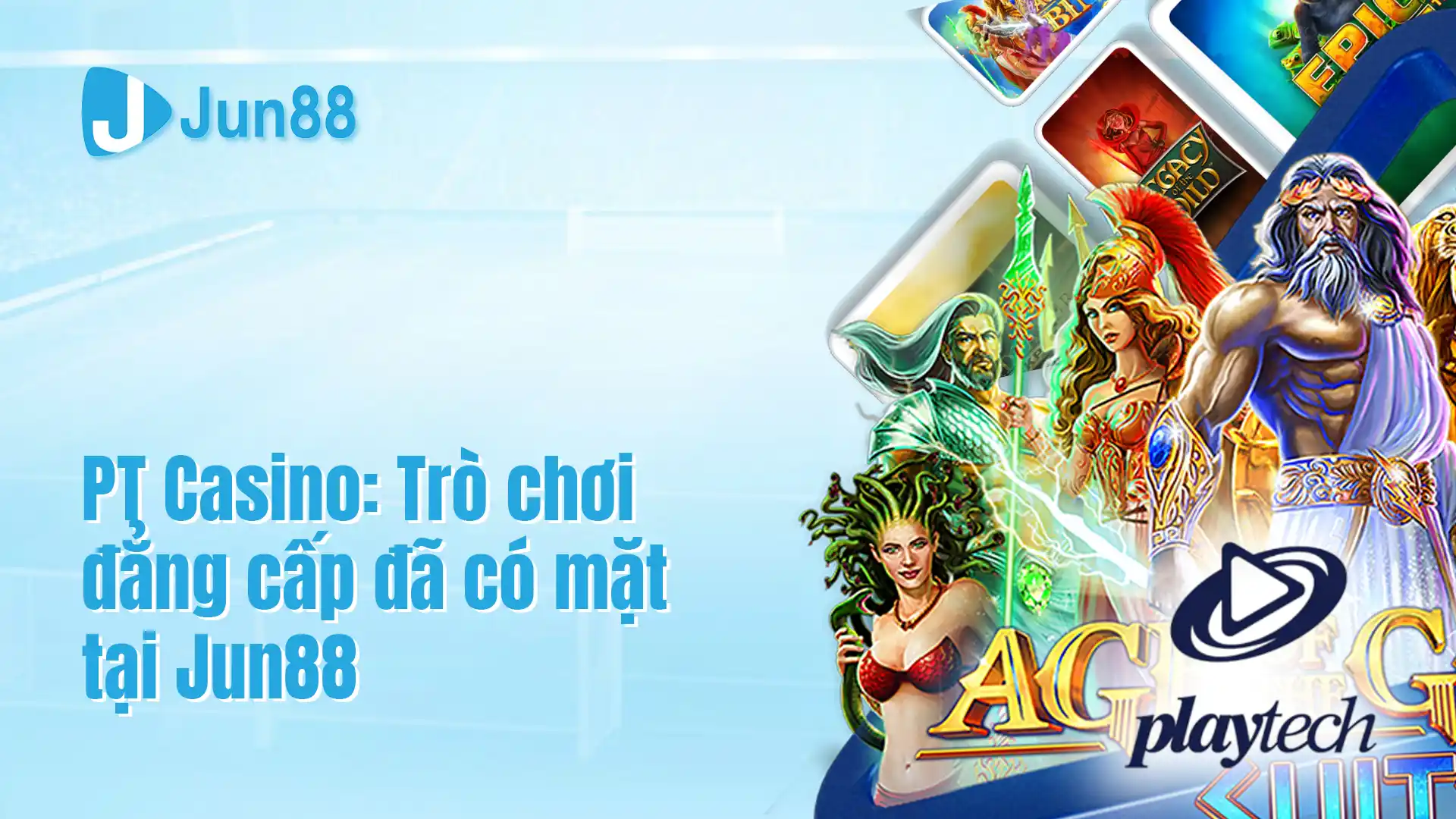 PT Casino_ Trò chơi đẳng cấp đã có mặt tại Jun88