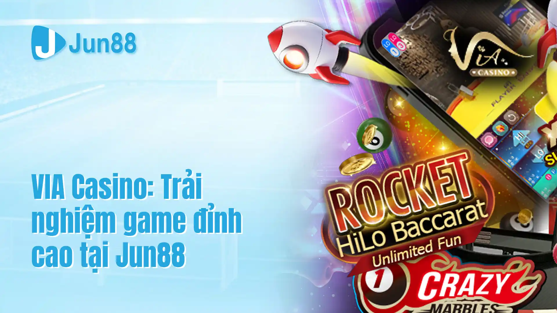 VIA Casino_ Trải nghiệm game đỉnh cao tại Jun88